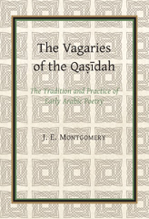 E-book, The Vagaries of the Qasidah by J. E. Montgomery, Montgomery, J. E., Casemate Group