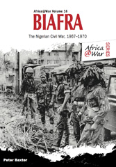 E-book, Biafra : The Nigerian Civil War 1967-1970, Baxter, Peter, Casemate Group