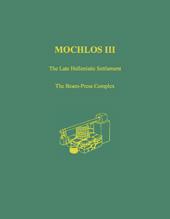 E-book, Mochlos III : The Late Hellenistic Settlement : The Beam-Press Complex, Casemate Group