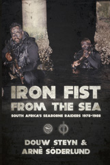 E-book, Iron Fist From The Sea : South Africa's Seaborne Raiders 1978-1988, Söderlund, Arnè, Casemate Group