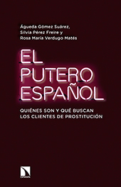 E-book, El putero español : quiénes son y qué buscan los clientes de prostitución en España, Gómez Suárez, Águeda, Catarata