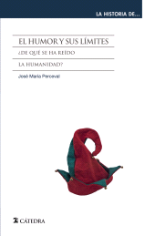 E-book, El humor y sus límites : De qué se ha reído la humanidad?, Ediciones Cátedra