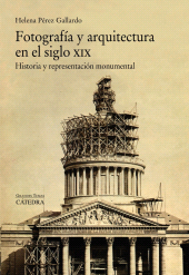E-book, Fotografía y arquitectura en el siglo XIX : Historia y representación monumental, Ediciones Cátedra