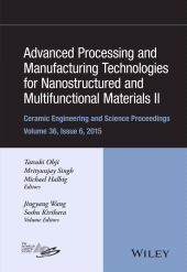 eBook, Advanced Processing and Manufacturing Technologies for Nanostructured and Multifunctional Materials II, Volume 36, Issue 6, American Ceramic Society