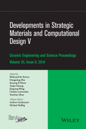eBook, Developments in Strategic Materials and Computational Design V : A Collection of Papers Presented at the 38th International Conference on Advanced Ceramics and Composites, January 27-31, 2014, Daytona Beach, Florida, Volume 35, Issue 8, American Ceramic Society