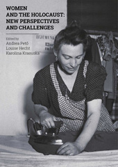 eBook, Women and the Holocaust : New Perspectives and Challenges, Pető, Andrea, Central European University Press