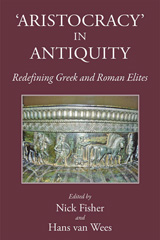 E-book, Aristocracy in Antiquity : Redefining Greek and Roman Elites, The Classical Press of Wales