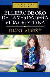 E-book, El libro de Oro de la verdadera vida cristiana, Editorial CLIE