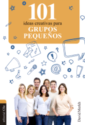 eBook, 101 ideas creativas para grupos pequeños, Editorial CLIE