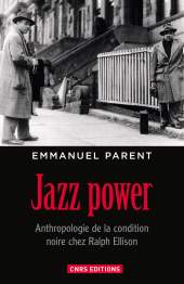 E-book, Jazz power : Anthropologie de la condition noire chez Ralph Ellison, CNRS Éditions