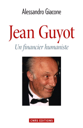 E-book, Jean Guyot : Le financier humaniste, CNRS Éditions