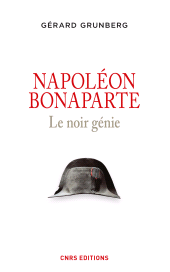 E-book, Napoléon Bonaparte. Le noir génie : Le noir génie, CNRS Éditions