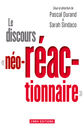 E-book, Le discours " néo-réactionnaire ", CNRS Éditions