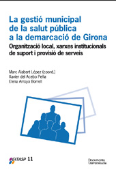 eBook, La gestió municipal de la salut pública a la demarcació de Girona : organització local, xarses institucionals de suport i provisió de serveis, Documenta Universitaria