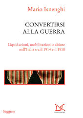 E-book, Convertirsi alla guerra, Isnenghi, Mario, Donzelli Editore
