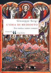 eBook, L'idea di Medioevo : fra storia e senso comune, Sergi, Giuseppe, 1946-, Donzelli