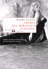 eBook, Storia del miracolo italiano : culture, identità, trasformazioni fra anni Cinquanta e Sessanta, Donzelli