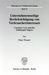 E-book, Unternehmensseitige Berücksichtigung von Verbraucherinteressen. : Customer Care und das Fallbeispiel Migros., Duncker & Humblot