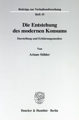 E-book, Die Entstehung des modernen Konsums. : Darstellung und Erklärungsansätze., Stihler, Ariane, Duncker & Humblot