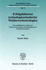 E-book, Erfolgsfaktoren technologieorientierter Wettbewerbsstrategien. : Eine modellbasierte Analyse der Wettbewerbswirkungen forschungsintensiver Produktinnovationen., Duncker & Humblot