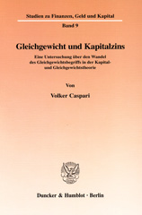 E-book, Gleichgewicht und Kapitalzins. : Eine Untersuchung über den Wandel des Gleichgewichtsbegriffs in der Kapital- und Gleichgewichtstheorie., Duncker & Humblot