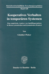 E-book, Kooperatives Verhalten in temporären Systemen. : Eine empirische Analyse von Spielfilmprojekten in ihrem systemischen und dynamischen Kontext., Duncker & Humblot