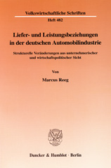 eBook, Liefer- und Leistungsbeziehungen in der deutschen Automobilindustrie. : Strukturelle Veränderungen aus unternehmerischer und wirtschaftspolitischer Sicht., Duncker & Humblot