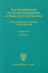 E-book, Zum Erkenntnisstand der Betriebswirtschaftslehre am Beginn des 21. Jahrhunderts. : Festschrift für Erich Loitlsberger zum 80. Geburtstag., Duncker & Humblot