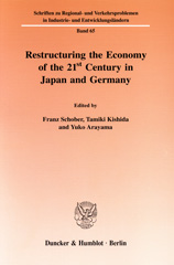 E-book, Restructuring the Economy of the 21st Century in Japan and Germany., Duncker & Humblot