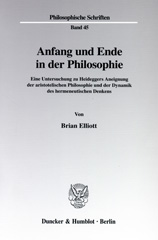 E-book, Anfang und Ende in der Philosophie. : Eine Untersuchung zu Heideggers Aneignung der aristotelischen Philosophie und der Dynamik des hermeneutischen Denkens., Duncker & Humblot