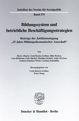 E-book, Bildungssystem und betriebliche Beschäftigungsstrategien. : Beiträge der Jubiläumstagung "25 Jahre Bildungsökonomischer Ausschuß"., Duncker & Humblot