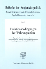 E-book, Funktionsbedingungen der Währungsunion. : Tagungsband zur Jahresversammlung der Arbeitsgemeinschaft deutscher wirtschaftswissenschaftlicher Forschungsinstitute e. V. im April 1998 in Bonn, Duncker & Humblot