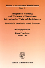 E-book, Integration, Währung und Wachstum - Dimensionen internationaler Wirtschaftsbeziehungen. : Festschrift für Dieter Bender zum 60. Geburtstag., Duncker & Humblot