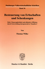 E-book, Besteuerung von Erbschaften und Schenkungen. : Mehr Chancengleichheit und allokative Effizienz durch Umverteilung intergenerativer Transfers?, Duncker & Humblot