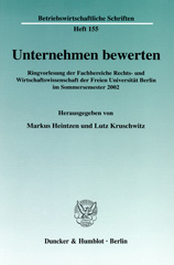 E-book, Unternehmen bewerten. : Ringvorlesung der Fachbereiche Rechts- und Wirtschaftswissenschaft der Freien Universität Berlin im Sommersemester 2002., Duncker & Humblot