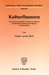 eBook, Kulturfinanzen. : Ein volkswirtschaftlicher Beitrag zur Reform der öffentlichen Museen und Theater in Deutschland., Duncker & Humblot