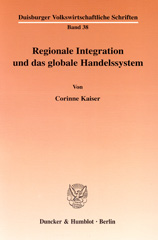 E-book, Regionale Integration und das globale Handelssystem., Kaiser, Corinne, Duncker & Humblot
