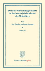 E-book, Deutsche Wirtschaftsgeschichte. : Dritter Band: Deutsche Wirtschaftsgeschichte in den letzten Jahrhunderten des Mittelalters. Erster Teil., Inama-Sternegg, Karl Theodor von., Duncker & Humblot