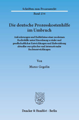 E-book, Die deutsche Prozesskostenhilfe im Umbruch. : Anforderungen und Bedürfnisse einer modernen Rechtshilfe unter Einordnung sozialer und gesellschaftlicher Entwicklungen und Einbeziehung aktueller europäischer und internationaler Rechtsentwicklungen., Gogolin, Marco, Duncker & Humblot