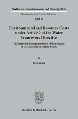E-book, Environmental and Resource Costs under Article 9 of the Water Framework Directive. : Challenges for the Implementation of the Principle of Cost Recovery for Water Services., Duncker & Humblot