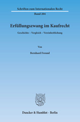 E-book, Erfüllungszwang im Kaufrecht. : Geschichte - Vergleich - Vereinheitlichung., Freund, Bernhard, Duncker & Humblot