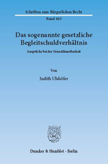 E-book, Das sogenannte gesetzliche Begleitschuldverhältnis. : Ansprüche bei der Grunddienstbarkeit., Ulshöfer, Judith, Duncker & Humblot
