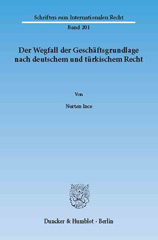 E-book, Der Wegfall der Geschäftsgrundlage nach deutschem und türkischem Recht., Ince, Nurten, Duncker & Humblot