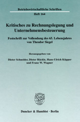 E-book, Kritisches zu Rechnungslegung und Unternehmensbesteuerung. : Festschrift zur Vollendung des 65. Lebensjahres von Theodor Siegel., Duncker & Humblot