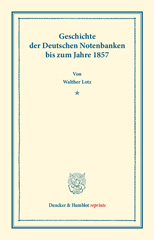 eBook, Geschichte der Deutschen Notenbanken bis zum Jahre 1857., Duncker & Humblot