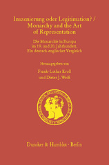 E-book, Inszenierung oder Legitimation? - Monarchy and the Art of Representation. : Die Monarchie in Europa im 19. und 20. Jahrhundert. Ein deutsch-englischer Vergleich., Duncker & Humblot
