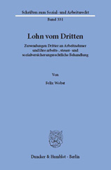 E-book, Lohn vom Dritten. : Zuwendungen Dritter an Arbeitnehmer und ihre arbeits-, steuer- und sozialversicherungsrechtliche Behandlung., Wobst, Felix, Duncker & Humblot