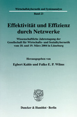 E-book, Effektivität und Effizienz durch Netzwerke. : Wissenschaftliche Jahrestagung der Gesellschaft für Wirtschafts- und Sozialkybernetik vom 18. und 19. März 2004 in Lüneburg., Duncker & Humblot