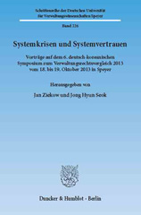 E-book, Systemkrisen und Systemvertrauen. : Vorträge auf dem 6. deutsch-koreanischen Symposium zum Verwaltungsrechtsvergleich 2013 vom 18. bis 19. Oktober 2013 in Speyer., Duncker & Humblot
