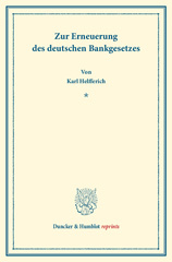E-book, Zur Erneuerung des deutschen Bankgesetzes. : (Erweiterter Sonderabdruck aus Schmollers Jahrbuch XXII. 3. 4.)., Duncker & Humblot